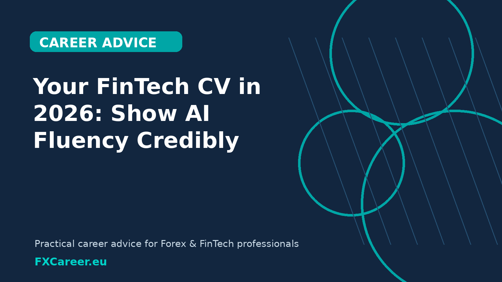 Your FinTech CV in 2026: How to Show AI Fluency Without Pretending to Be an AI Expert