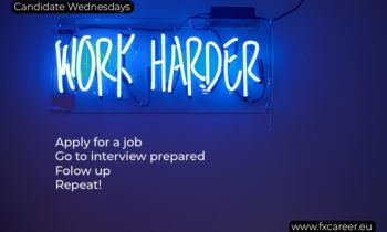 Candidate Wednesdays – Work harder!